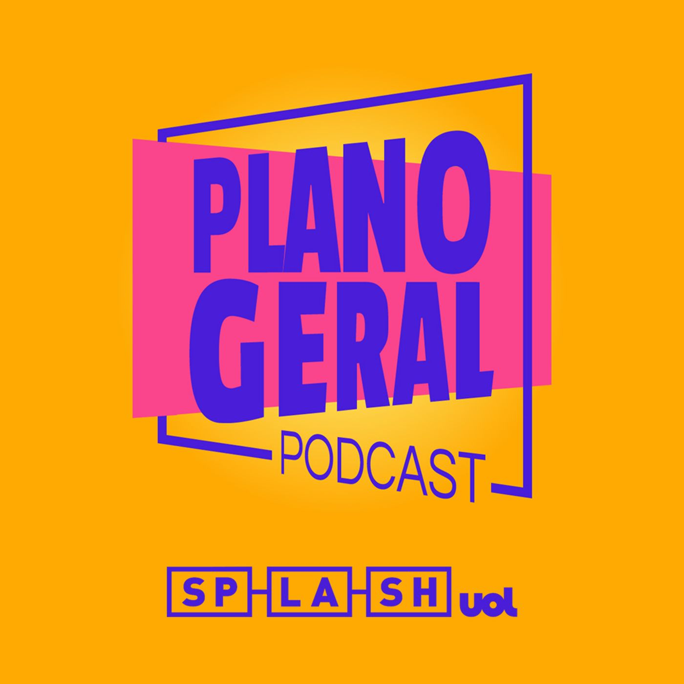 Podcast Plano Geral agora também em Splash UOL