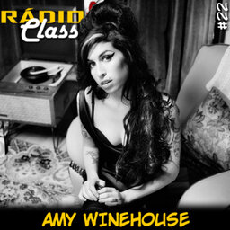 RÁDIOFOBIA Classics #22 – Amy Winehouse