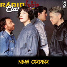 RÁDIOFOBIA Classics #29 – New Order