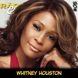 RÁDIOFOBIA Classics #05 – Whitney Houston