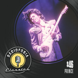 RÁDIOFOBIA Classics #46 – Prince