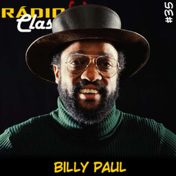 RÁDIOFOBIA Classics #35 – Billy Paul