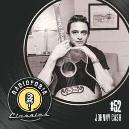 RÁDIOFOBIA Classics #52 – Johnny Cash