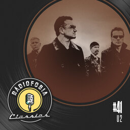 RÁDIOFOBIA Classics #41 – U2