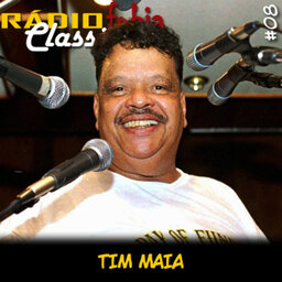 RÁDIOFOBIA Classics #08 – Tim Maia