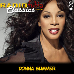 RÁDIOFOBIA Classics #09 – Donna Summer