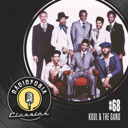 RÁDIOFOBIA Classics #68 - Kool & The Gang