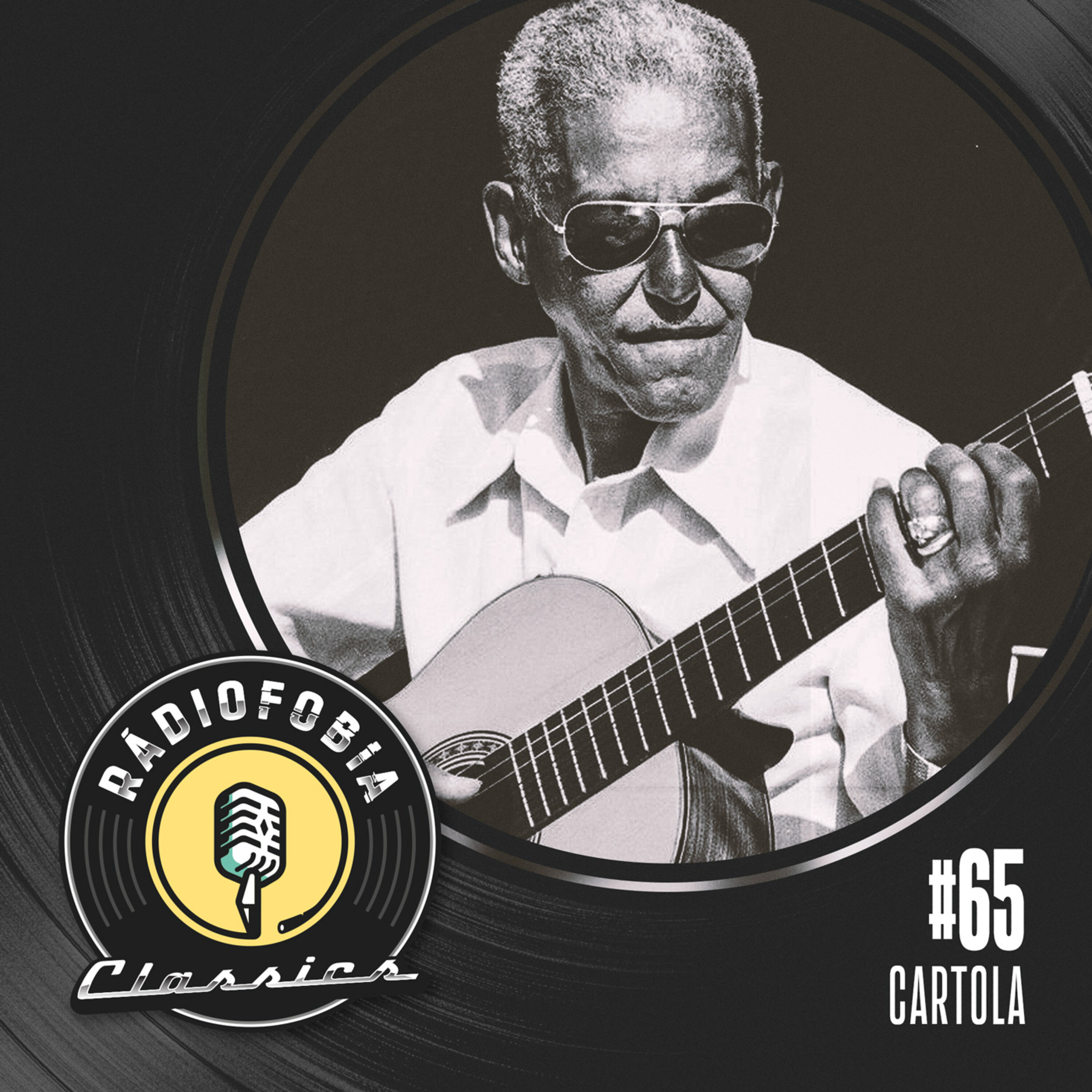 RÁDIOFOBIA Classics #65 - Cartola