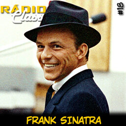 RÁDIOFOBIA Classics #18 – Frank Sinatra