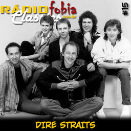 RÁDIOFOBIA Classics #15 – Dire Straits