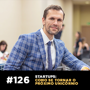 Startups: como se tornar o próximo unicórnio — Café com ADM 126