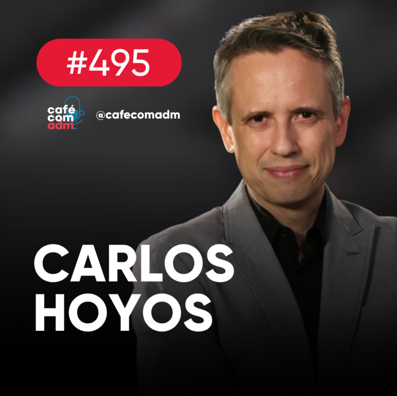 A liderança moderna está em crise? | Com Carlos Hoyos | Café com ADM #495