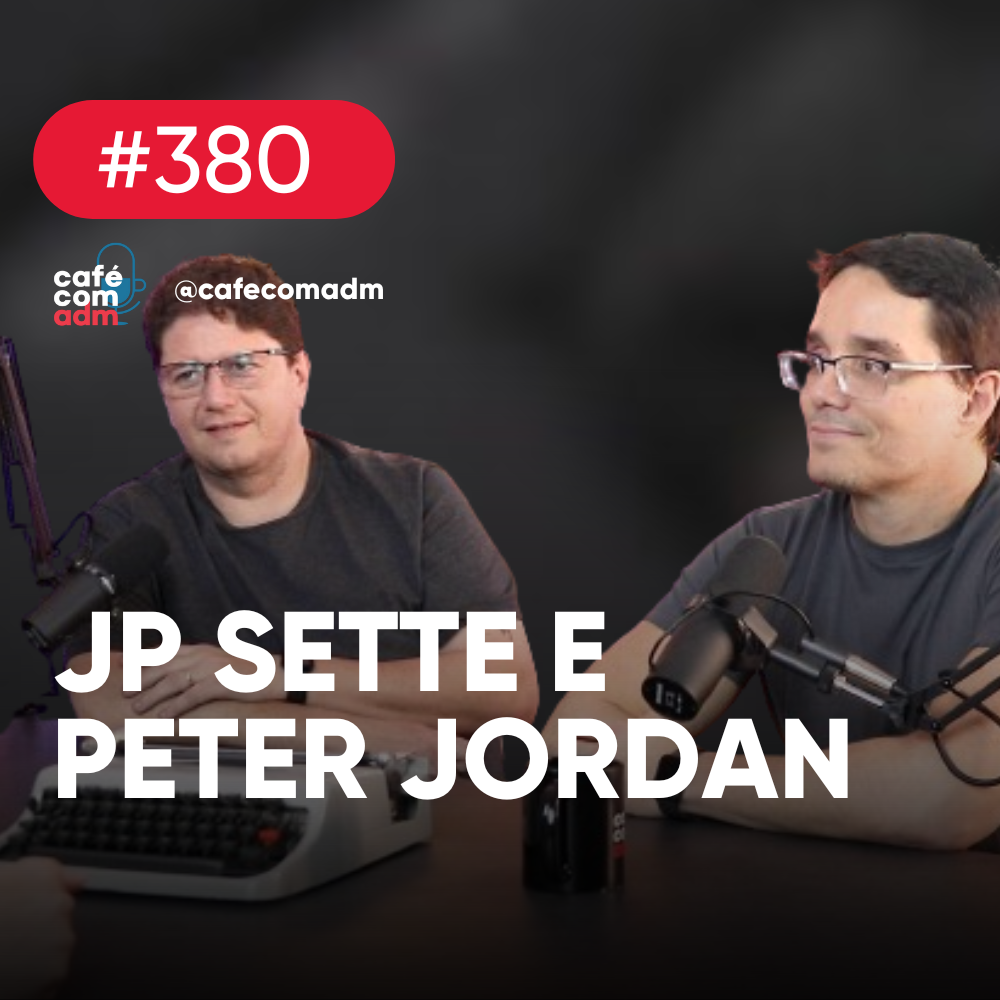 A parceria que faz o Imagineland, com JP Sette e Peter Jordan | Café com ADM 381