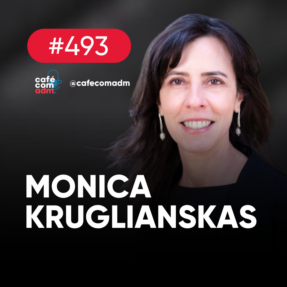 Por que precisamos parar de enxergar ESG como custo, com Monica Kruglianskas | Café com ADM #493