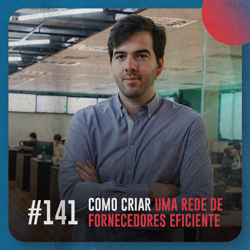 Como criar uma rede de fornecedores eficiente — Café com ADM 141