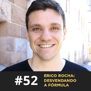 Café ADM 052 - Erico Rocha: desvendando a Fórmula