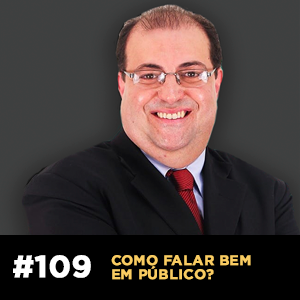 Café com ADM 109 — Como falar bem em público