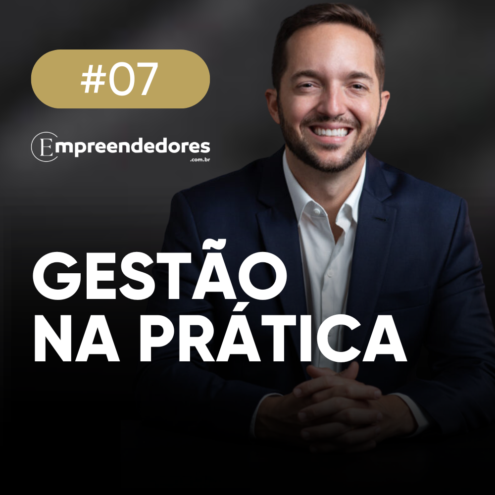 Gestão na Prática | Empreendedores #7: Filipe Colombo