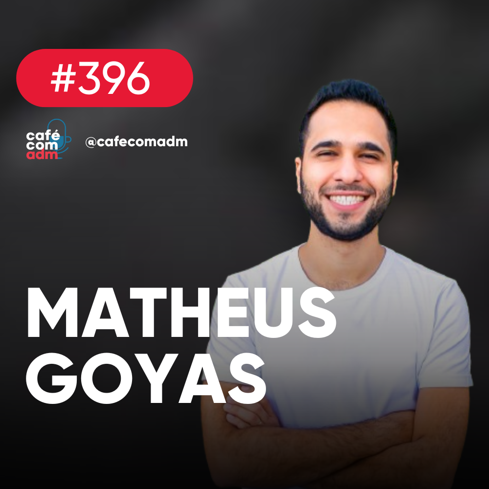 Como dominar a IA para se preparar para o futuro e se colocar na vanguarda, com Matheus Goyas | Cafpe com ADM 396