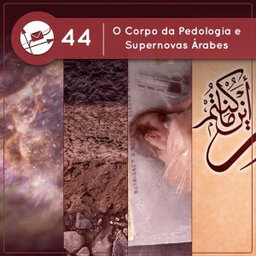 O Corpo da Pedologia e Supernovas Árabes (Derivadas #44)