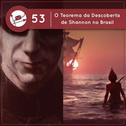 O Teorema da Descoberta de Shannon no Brasil (Derivadas #53)