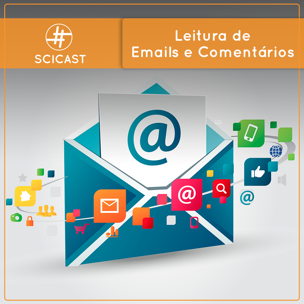 Leitura de Comentários e Emails (SciCast #565 a 570)