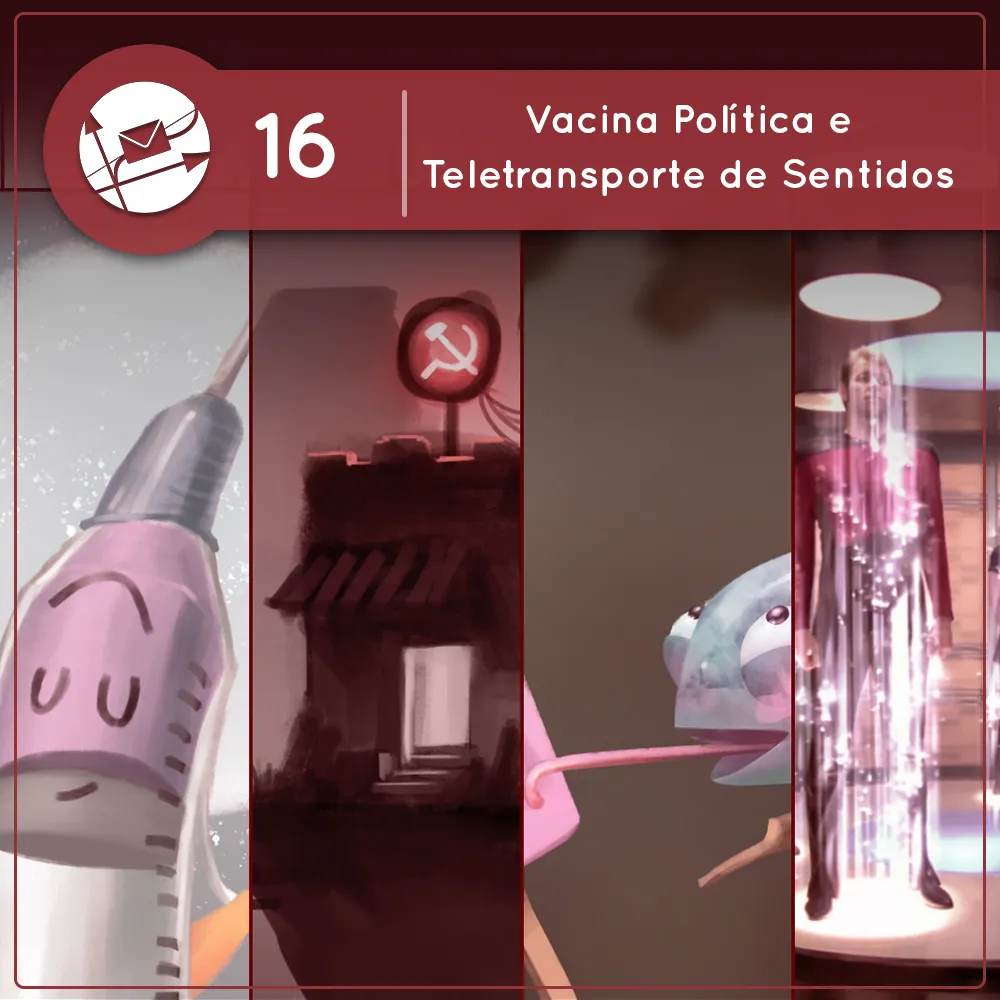 Derivadas #16: Vacina Política e Teletransporte de Sentidos