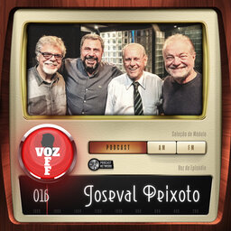 VOZ OFF 016 – Joseval Peixoto