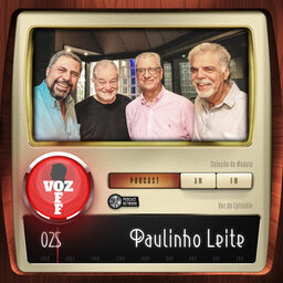 VOZ OFF 025 – Paulinho Leite
