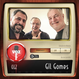 VOZ OFF 012 – Gil Gomes