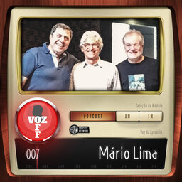 VOZ OFF 007 – Mário Lima