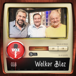 VOZ OFF 018 – Walker Blaz