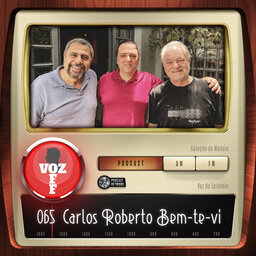 VOZ 0FF 065 - Carlos Roberto Bem-te-vi
