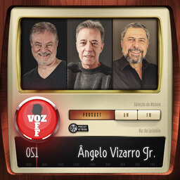 VOZ 0FF 051 - Ângelo Vizarro Jr.