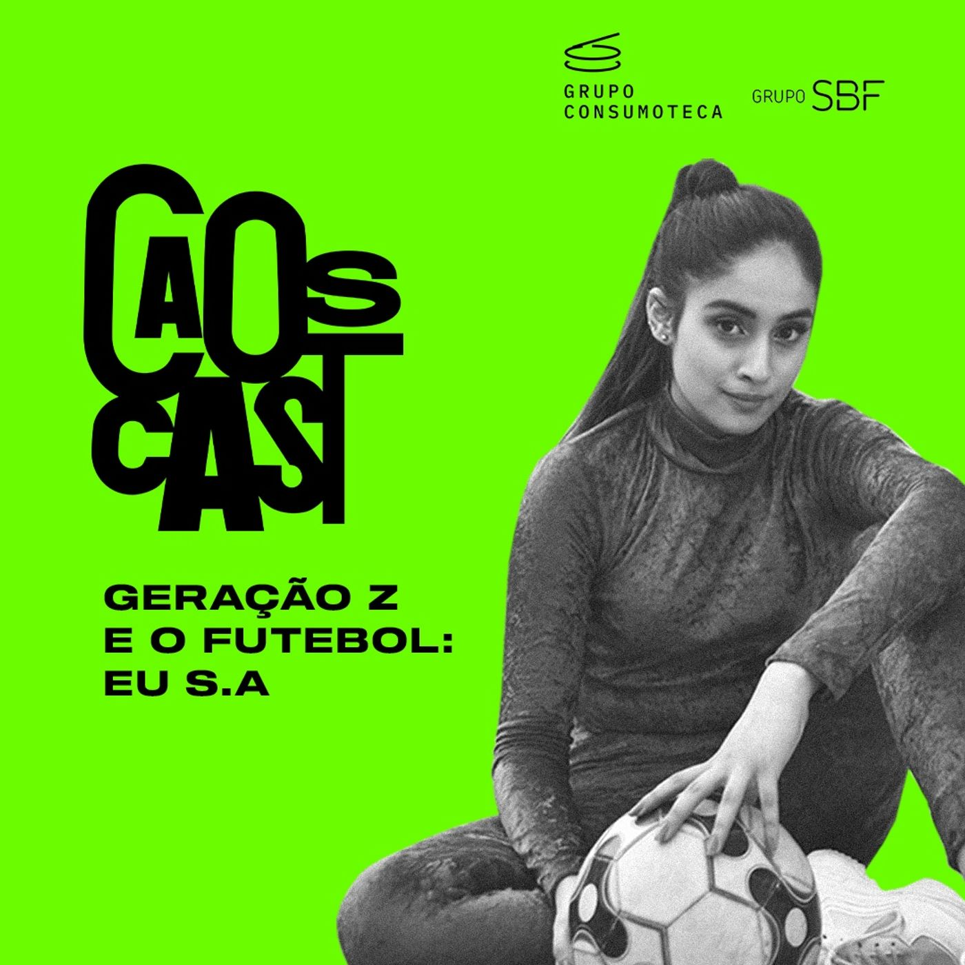 Geração Z e Futebol: EU S.A, com Rafael Grostein, da NWB