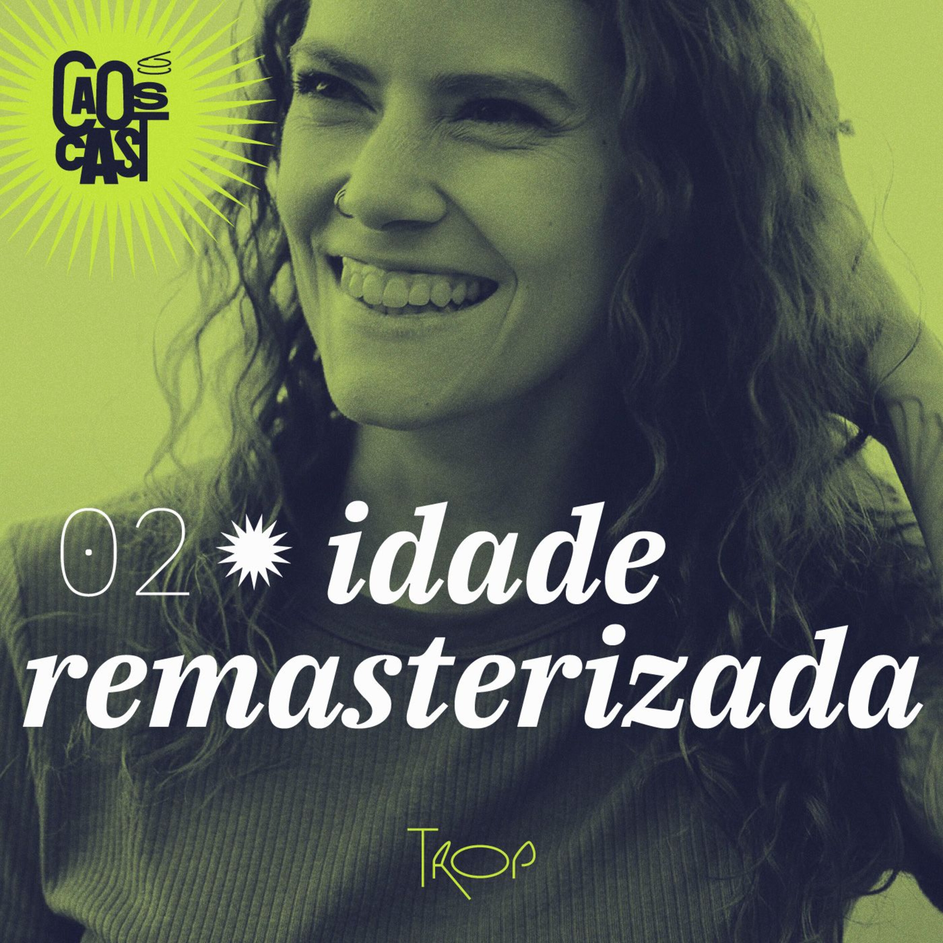 Idade Remasterizada Idade Remasterizada