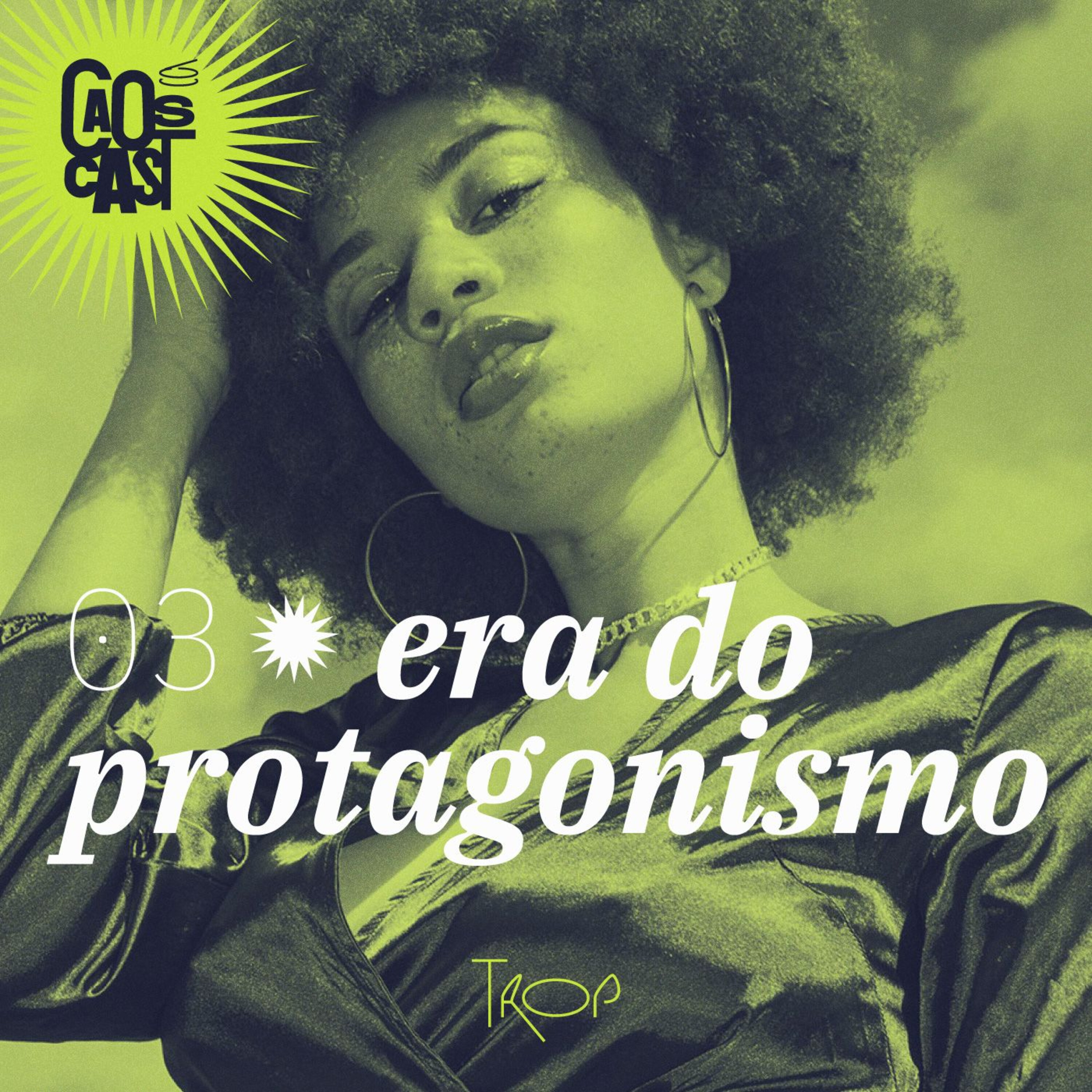 Era do Protagonismo Era do Protagonismo