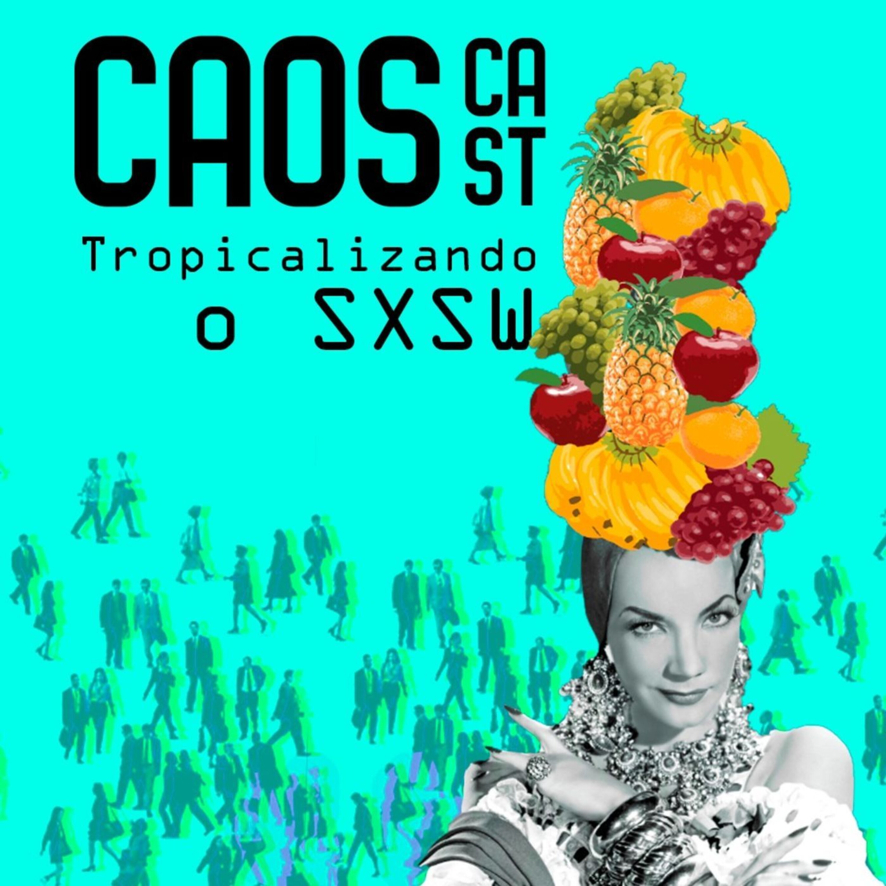 Tropicalizando o SXSW Tropicalizando o SXSW