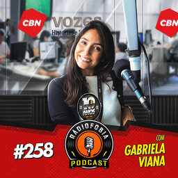 RADIOFOBIA 258 – com Gabriela Viana