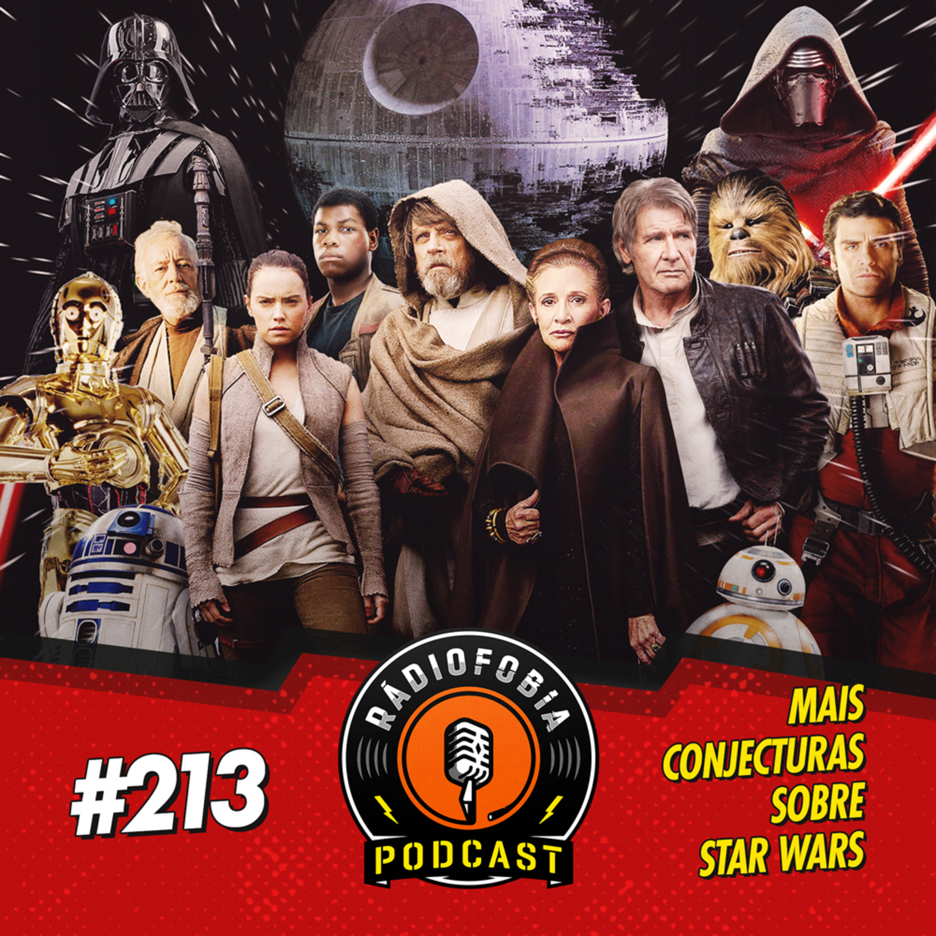 RADIOFOBIA 213 – Mais conjecturas sobre STAR WARS