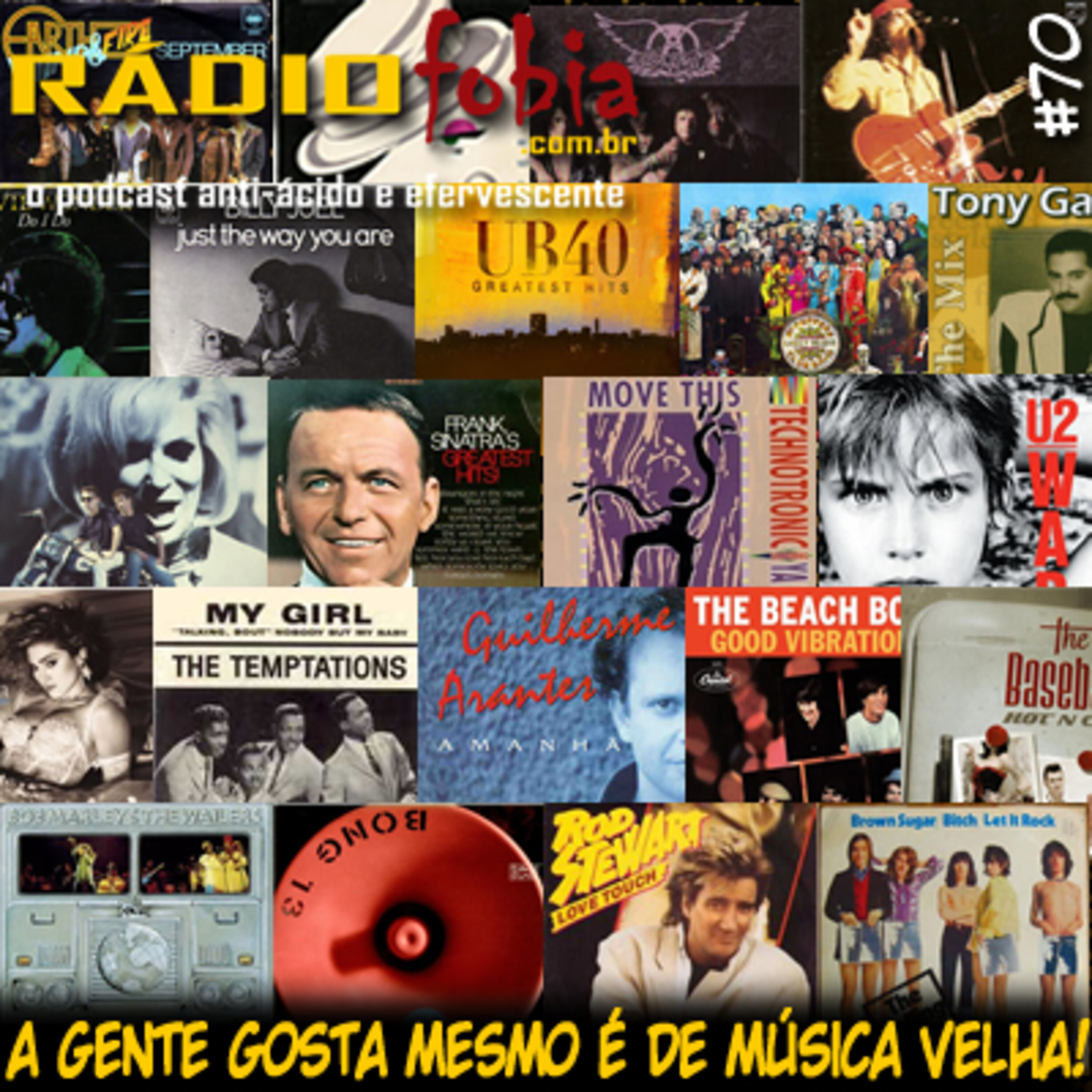 RADIOFOBIA 70 – A gente gosta mesmo é de música velha!