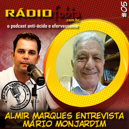 RADIOFOBIA – Almir Marques Entrevista #05 – Mário Monjardim