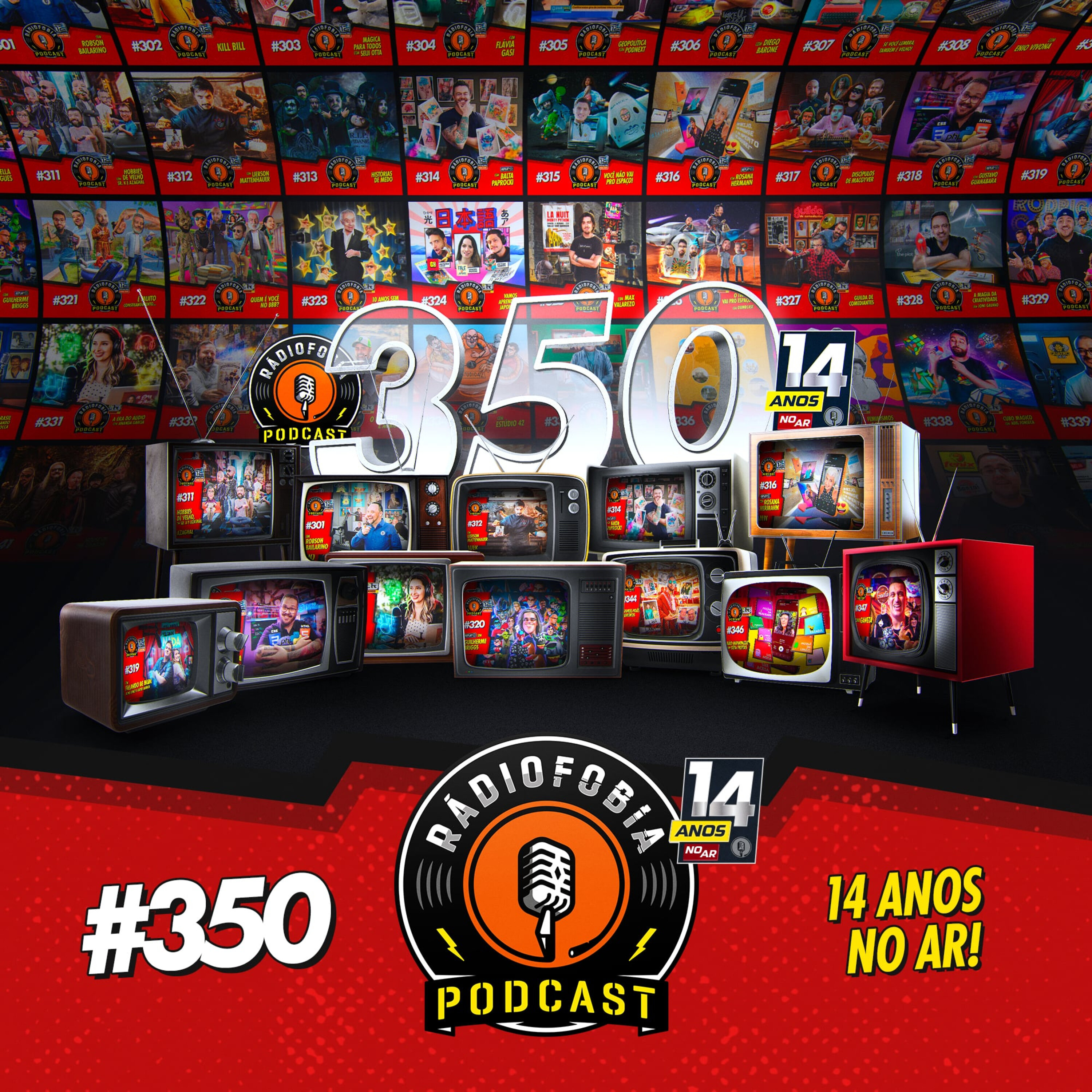 RADIOFOBIA 350 - 14 ANOS NO AR!