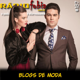 RADIOFOBIA 187 – Blogs de Moda