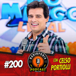 RADIOFOBIA 200 – com Celso Portiolli