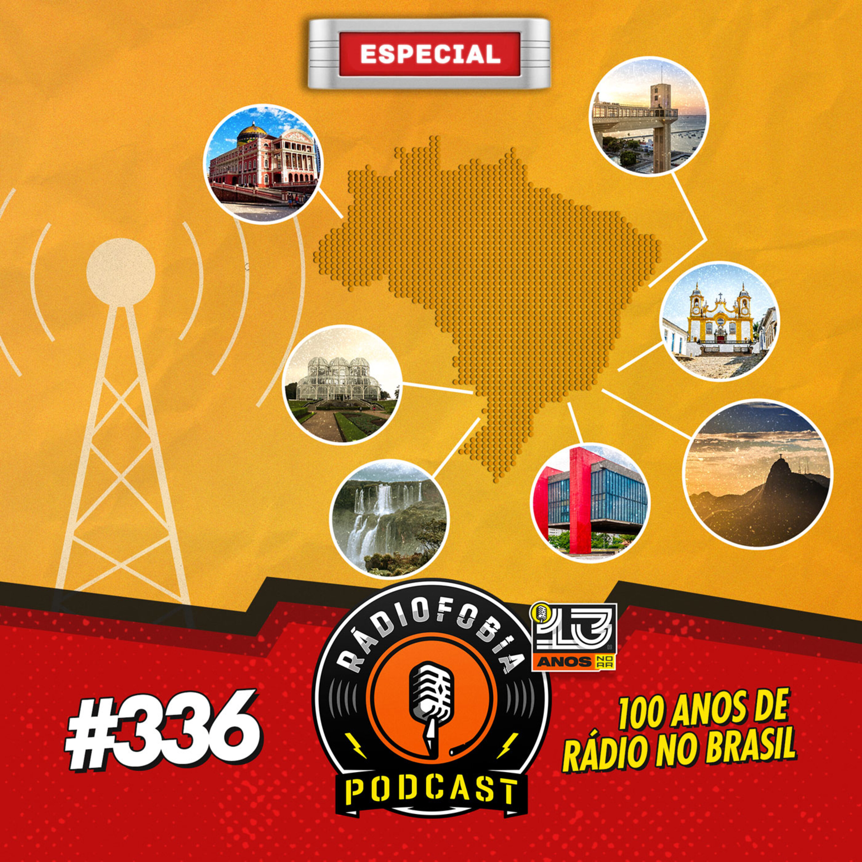 RADIOFOBIA 336 - ESPECIAL - 100 anos de rádio no Brasil