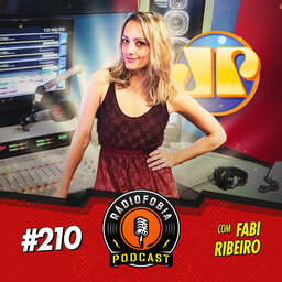 RADIOFOBIA 210 – com Fabi Ribeiro