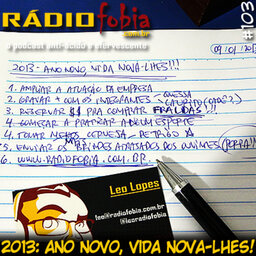 RADIOFOBIA 103 – 2013: Ano Novo, vida nova-Lhes!