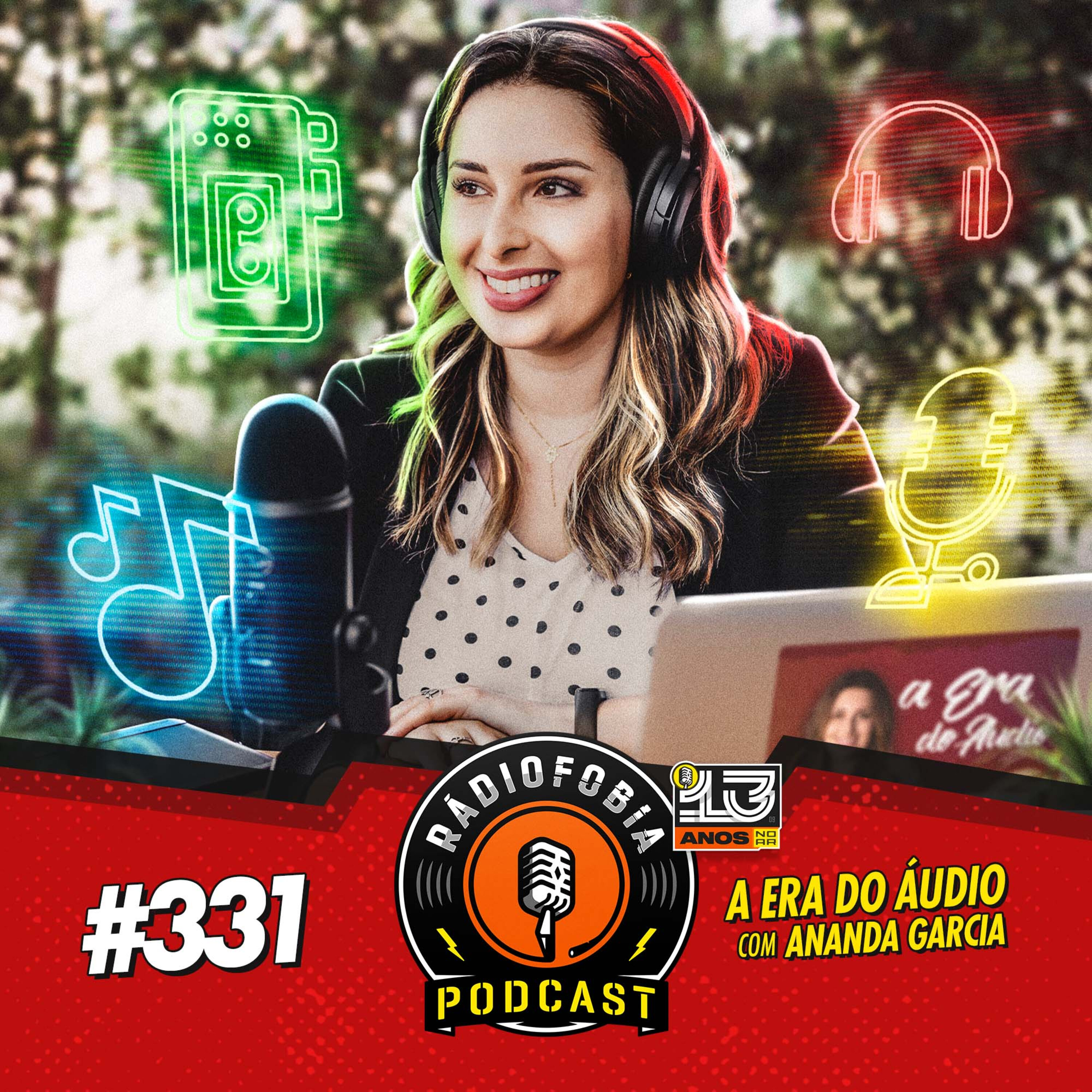RADIOFOBIA 331 - A Era do Áudio, com Ananda Garcia