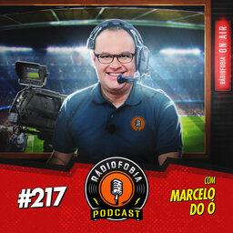 RADIOFOBIA 217 – com Marcelo do Ó